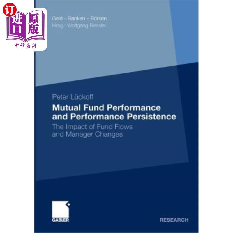 海外直订Mutual Fund Performance and Performance Persistence: The Impact of Fund Flows an 共同基金绩效与绩效持续性：