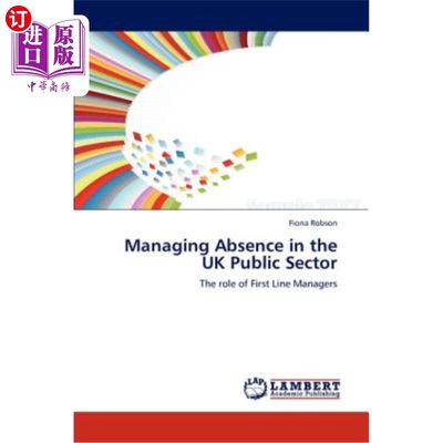 海外直订Managing Absence in the UK Public Sector 英国公共部门的缺勤管理