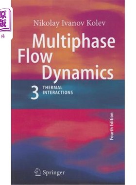 海外直订Multiphase Flow Dynamics 3: Thermal Interactions 多相流动动力学3：热相互作用