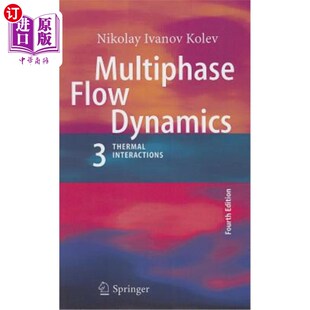 Flow 海外直订Multiphase Dynamics 多相流动动力学3：热相互作用 Thermal Interactions