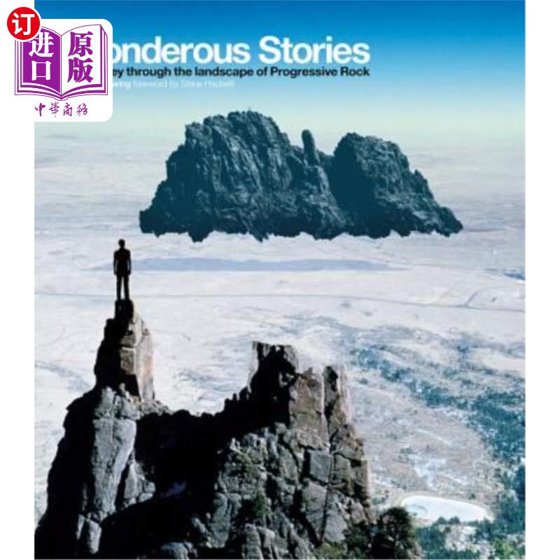 海外直订Wonderous Stories: A Journey Through the Landcape of Progressive Rock 奇妙的故事:在进步摇滚的景观之旅