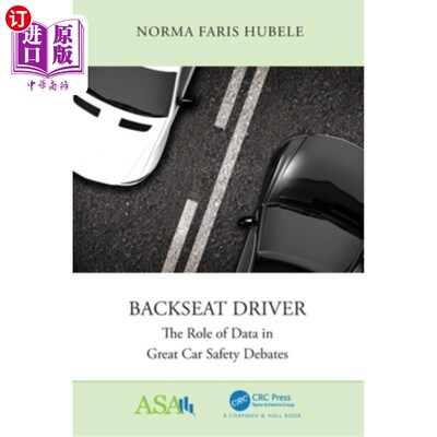 海外直订Backseat Driver: The Role of Data in Great Car Safety Debates 后座司机:数据在汽车安全大讨论中的作用