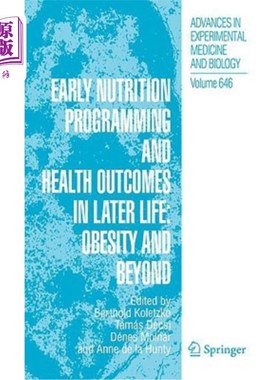 海外直订Early Nutrition Programming and Health Outcomes in Later Life: Obesity and Beyon 早期营养规划和晚年健康结果：肥