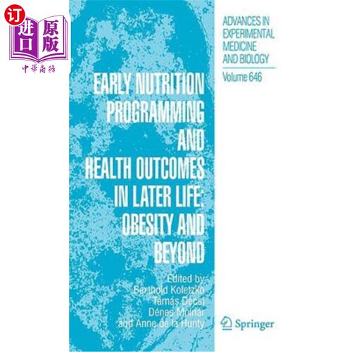 海外直订Early Nutrition Programming and Health Outcomes in Later Life: Obesity and Beyon 早期营养规划和晚年健康结果：肥