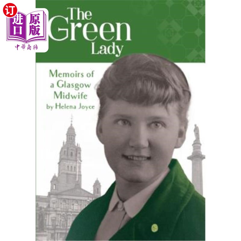 海外直订The Green Lady: Memoirs of a Glasgow Midwife 《绿色女士：格拉斯哥助产士回忆录》