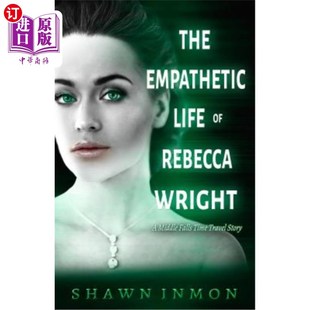海外直订The Empathetic Life of Rebecca Wright: A Middle Falls Time Travel Story 丽贝卡·赖特的移情生活：一个中瀑布时