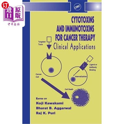海外直订医药图书Cytotoxins and Immunotoxins for Cancer Therapy: Clinical Applications 肿瘤治疗中的细胞毒素和免疫毒