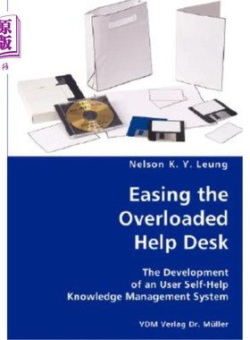 海外直订Easing the Overloaded Help Desk- The Development of an User Self-Help Knowledge  缓解服务台超载-用户自助知