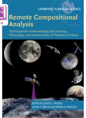 海外直订Remote Compositional Analysis: Techniques for Understanding Spectroscopy, Minera 远程成分分析：了解行星表面