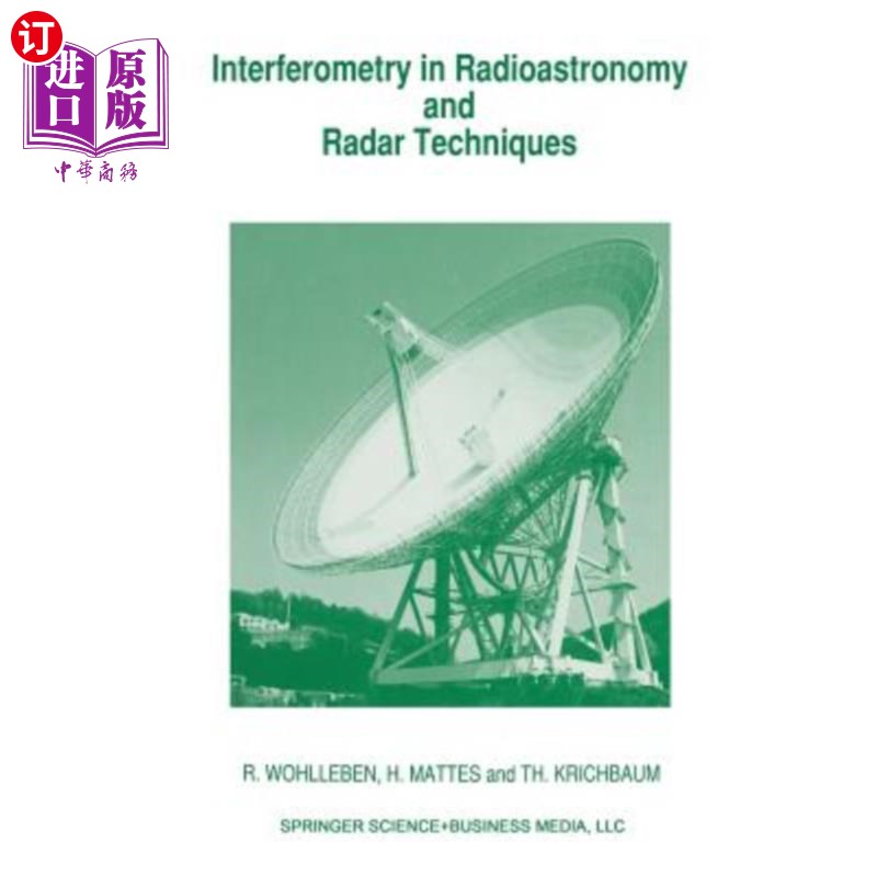 海外直订Interferometry in Radioastronomy and Radar Techniques 射电天文学和雷达技术中的干涉测量