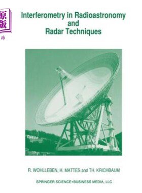 海外直订Interferometry in Radioastronomy and Radar Techniques 射电天文学和雷达技术中的干涉测量