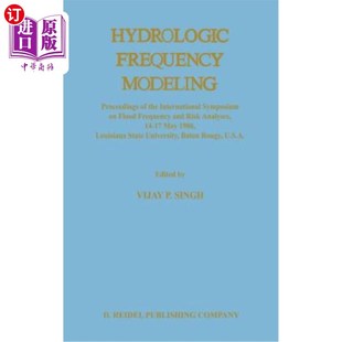 Flo 洪水频率和风 Proceedings International Symposium the Modeling 水文频率模型 海外直订Hydrologic Frequency