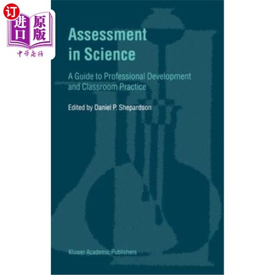 海外直订Assessment in Science: A Guide to Professional Development and Classroom Practic 科学评估：专业发展和课堂实践