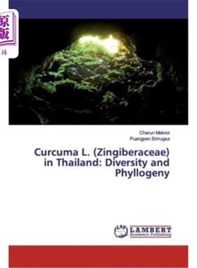 海外直订Curcuma L. (Zingiberaceae) in Thailand: Diversity and Phyllogeny 泰国姜科姜黄属植物:多样性和系统发育