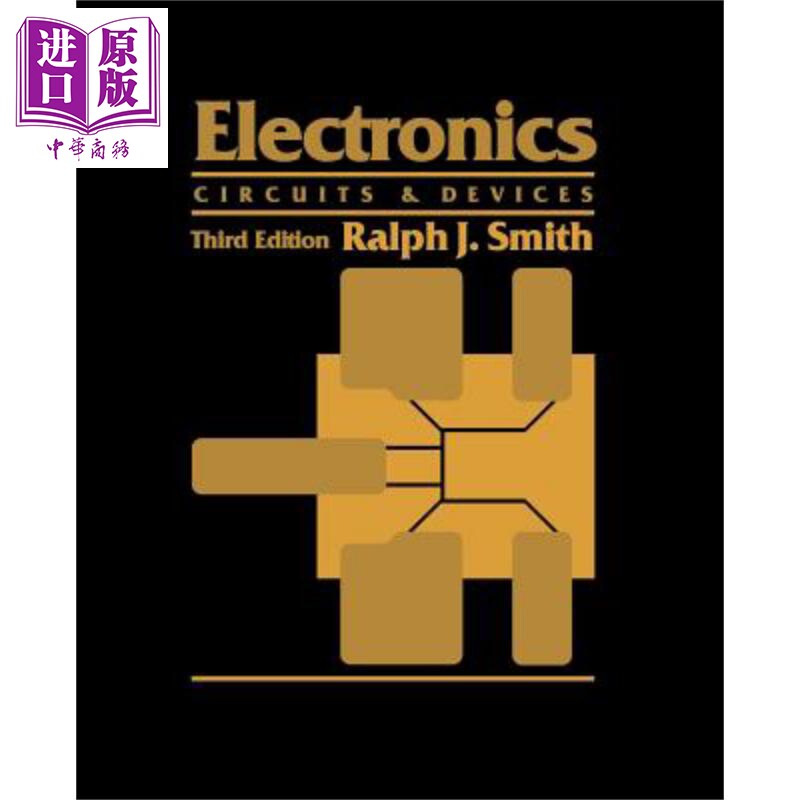 现货 电子学 电路和装置 第3版 Electronics Ralph Smith 英文原版 中商原版 Wiley【中商原版】