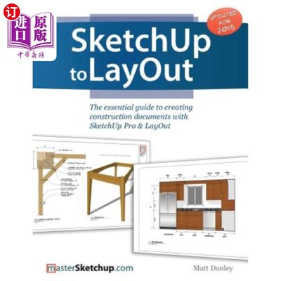 海外直订SketchUp to LayOut: The essential guide to creating construction documents with  SketchUp到布