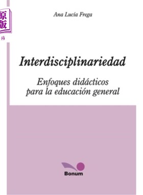 海外直订Interdisciplinariedad: Enfoques didácticos para la educación general 跨学科：Enfoques didáctico