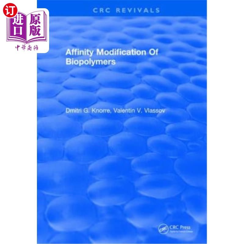 海外直订医药图书Affinity Modification of Biopolymers 生物聚合物的亲和改性