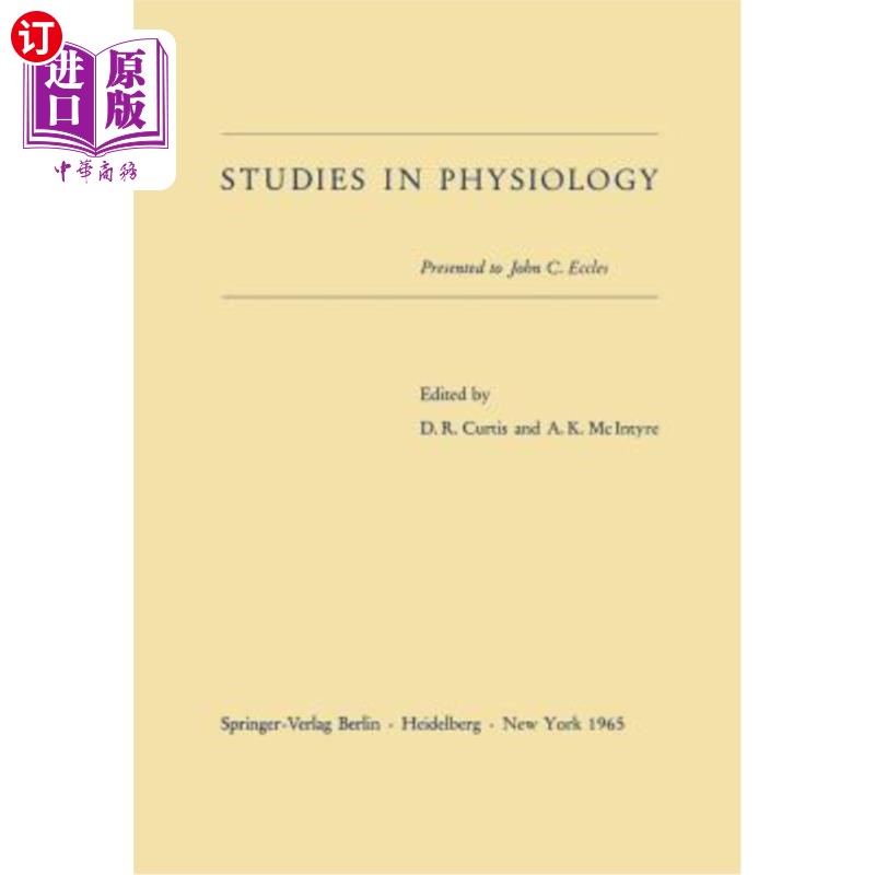 海外直订医药图书Studies in Physiology: Presented to John C. Eccles生理学研究:介绍给约翰·c·埃克尔斯