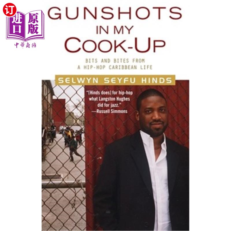 海外直订Gunshots in My Cook-Up: Bits and Bites from a Hip-Hop Caribbean Life 我的厨房里的枪声:来自嘻哈加勒比生活的