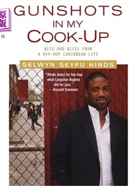 海外直订Gunshots in My Cook-Up: Bits and Bites from a Hip-Hop Caribbean Life 我的厨房里的枪声:来自嘻哈加勒比生活的