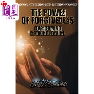 海外直订The Power of Forgiveness: Overcoming Emotional Abuse 宽恕的力量:克服情感虐待