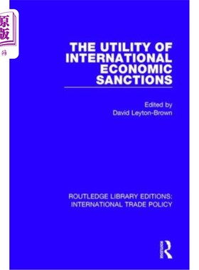 海外直订The Utility of International Economic Sanctions 国际经济制裁的效用