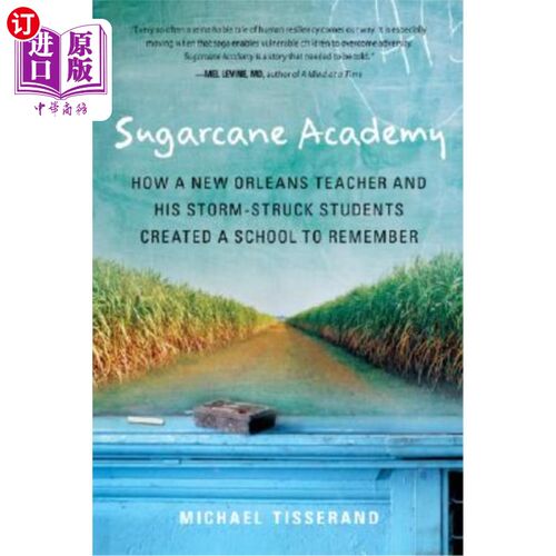 海外直订Sugarcane Academy: How a New Orleans Teacher and His Storm-Struck Students Creat 甘蔗学院：新奥尔良的一位老