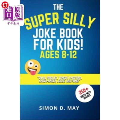 海外直订The Super Silly Joke Book for Kids! Ages 8-12: 250+ Funny Q&As, Tricky Riddles,  孩子们的超级愚蠢笑话书!8-1