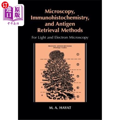 海外直订医药图书Microscopy, Immunohistochemistry, and Antigen Retrieval Methods: For Light and E 显微镜，免疫组织化