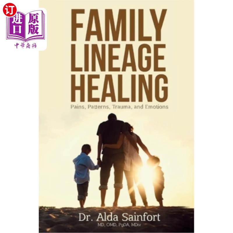 海外直订医药图书Family Lineage Healing: Pain, Patterns, Trauma, and Emotions 家族血统治疗：痛苦，模式，创伤和情绪