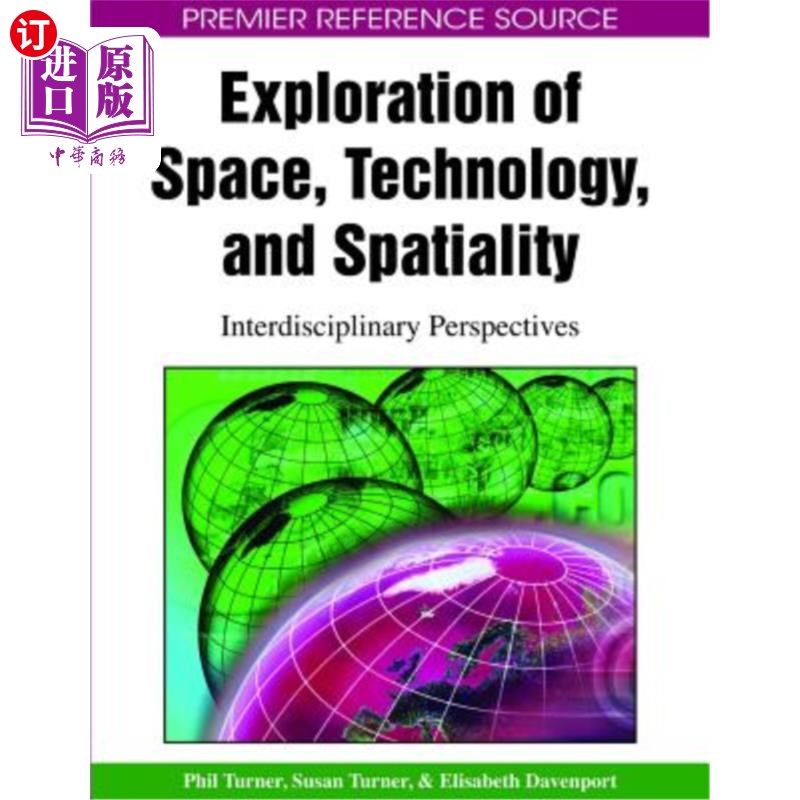 海外直订Exploration of Space, Technology, and Spatiality: Interdisciplinary Perspectives 空间、技术和空间探索：跨学