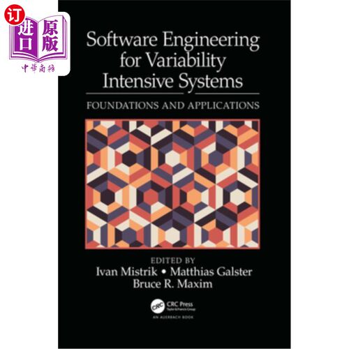 海外直订Software Engineering for Variability Intensive Systems: Foundations and Applicat 多变性密集系统的软件工程:
