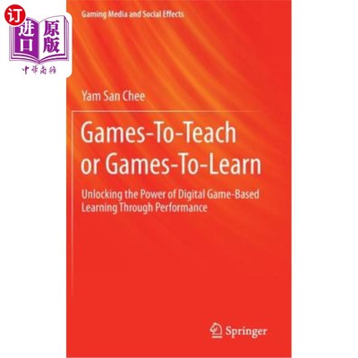 海外直订Games-To-Teach or Games-To-Learn: Unlocking the Power of Digital Game-Based Lear 游戏教学或游戏学习:通过表