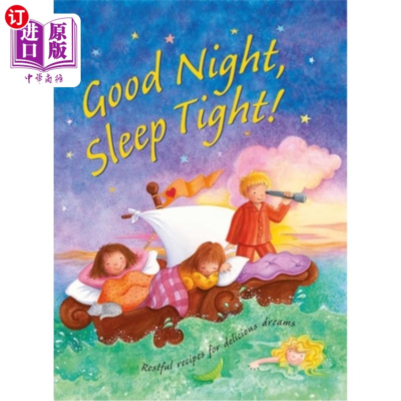 海外直订Good Night, Sleep Tight: Restful Recipes for Delicious Dreams 晚安,睡个好觉:美味梦的宁静食谱