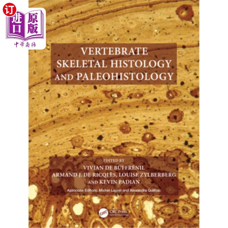 海外直订医药图书Vertebrate Skeletal Histology and Paleohistology 脊椎动物骨骼组织学和古组织学