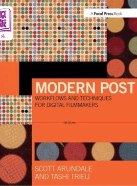 海外直订Modern Post: Workflows and Techniques for Digital Filmmakers 现代职位:数字电影制作人的工作流程和技术