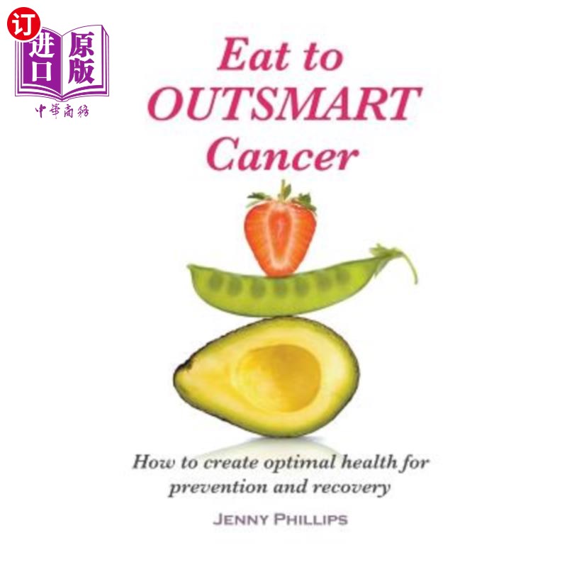 海外直订医药图书Eat to Outsmart Cancer: How to create optimal health for prevention & recovery 吃得比癌症聪明:如何