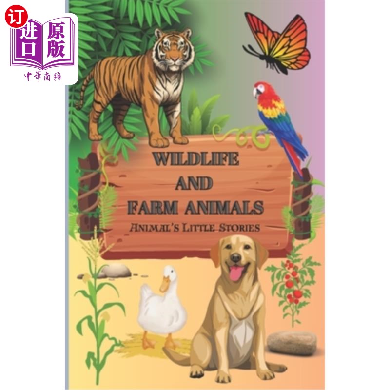 海外直订Wildlife and Farm Animals: Animal's Stories 野生动物和农场动物：动物的故事