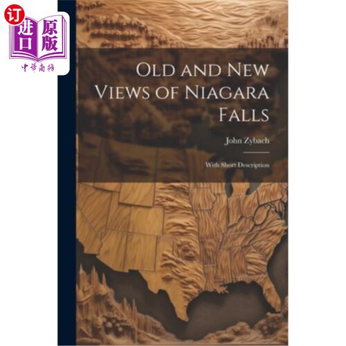 海外直订Old and New Views of Niagara Falls: With Short Description 尼亚加拉大瀑布的新旧景色：附简短描述