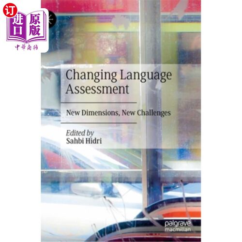 海外直订Changing Language Assessment: New Dimensions, New Challenges 改变语言评估：新维度、新挑战
