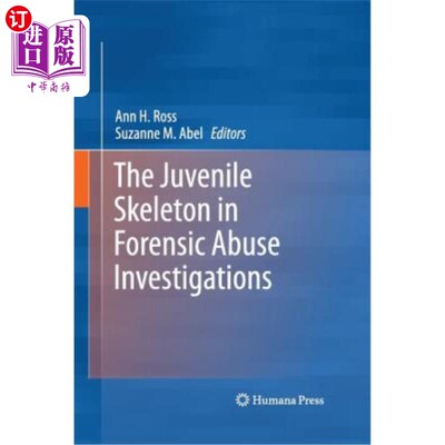 海外直订医药图书The Juvenile Skeleton in Forensic Abuse Investigations 法医虐待调查中的青少年骨架