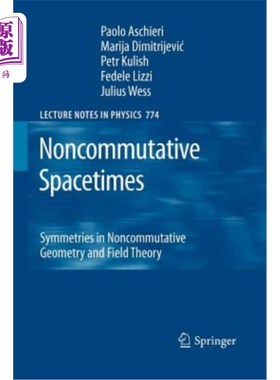 海外直订Noncommutative Spacetimes: Symmetries in Noncommutative Geometry and Field Theor 非对易时空：非对易几何和场