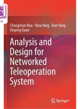 海外直订Analysis and Design for Networked Teleoperation System 化遥操作系统的分析与设计