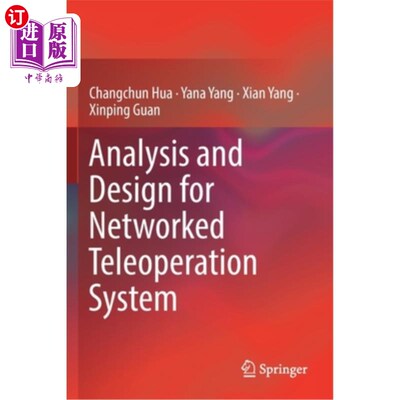 海外直订Analysis and Design for Networked Teleoperation System 化遥操作系统的分析与设计
