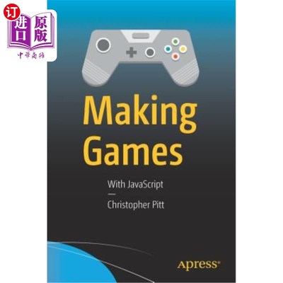 海外直订Making Games: With JavaScript 使用JavaScript制作游戏