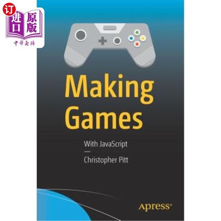 海外直订Making Games: With JavaScript 使用JavaScript制作游戏