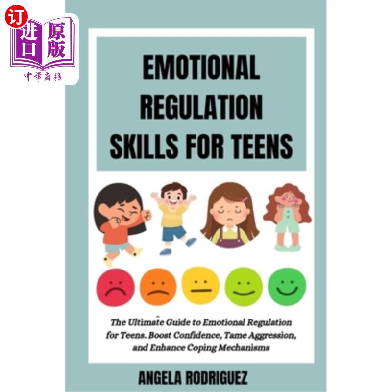 海外直订Emotional Regulation Skills for Teens: The Ultimate Guide to Emotional Regulatio 青少年情绪调节技巧：青少年