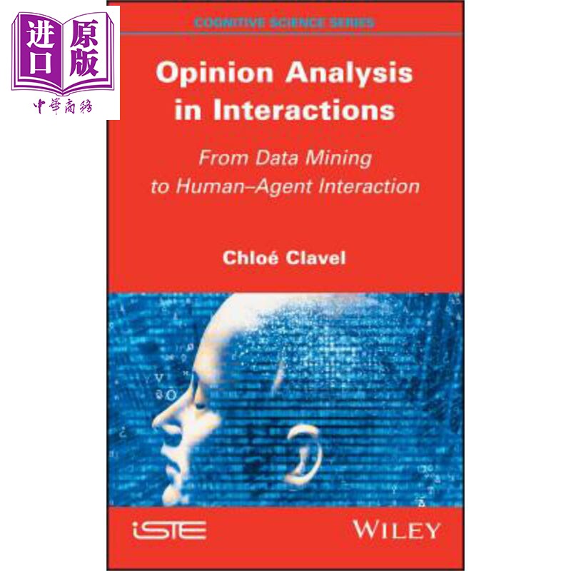 交互中的观点分析 从数据挖掘到人机交互 Opinion Analysis In Interactions From Data Mining 英文原版 Chloe Clavel wil