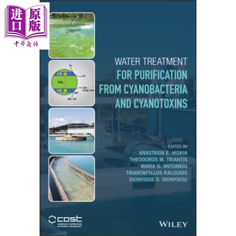 蓝藻与蓝藻毒素净化的水处理 Water Treatment For Purification From Cyanobacteria And Cyanotoxins 英文原版 Anastasia H